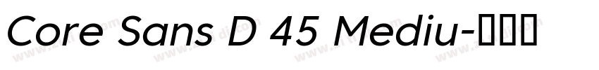 Core Sans D 45 Mediu字体转换